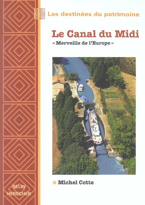 Emprunter Le Canal du Midi. 