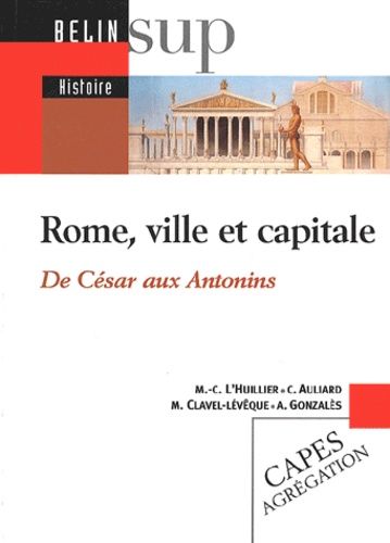 Emprunter Rome, ville et capitale. De César aux Antonins livre