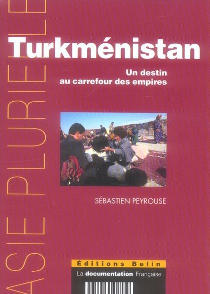 Emprunter Turkménistan. Un destin au carrefour des empires livre