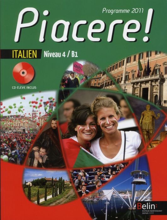 Emprunter Italien Niveau 4 / B1 Piacere ! Programme 2011, avec 1 CD audio livre