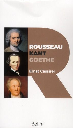 Emprunter Rousseau, Kant, Goethe livre