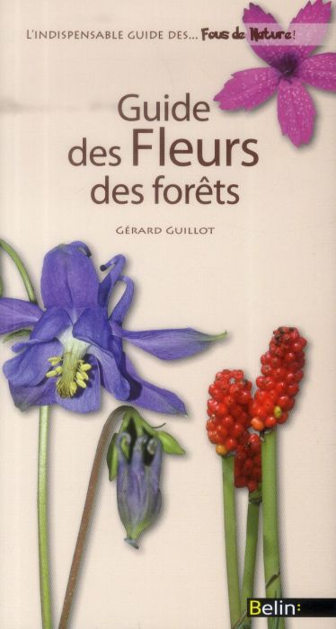 Emprunter Guide des fleurs des forêts livre