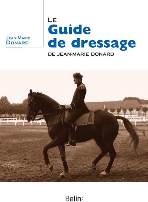 Emprunter Le guide de dressage de Jean-Marie Donard livre