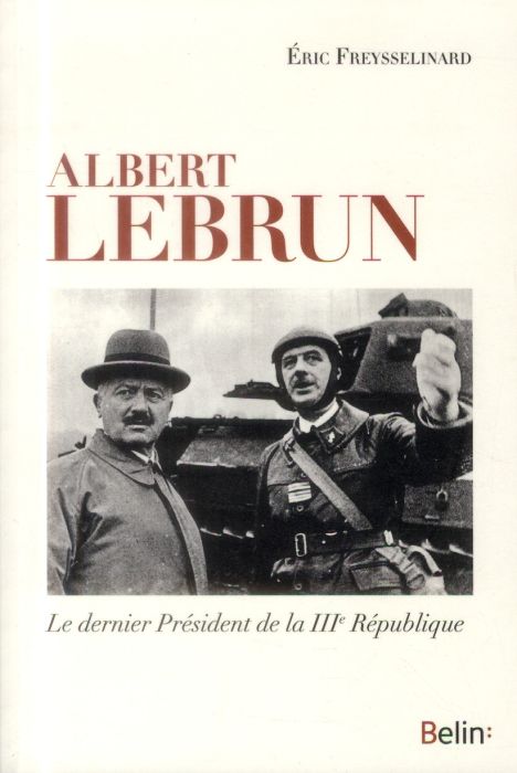 Emprunter Albert Lebrun. Le dernier président de la IIIe République livre