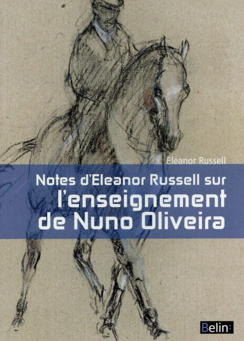 Emprunter Notes d'Eleanor Russell sur l'enseignement de Nuno Oliveira livre