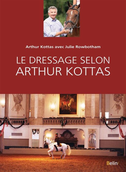 Emprunter Le dressage selon Arthur Kottas livre