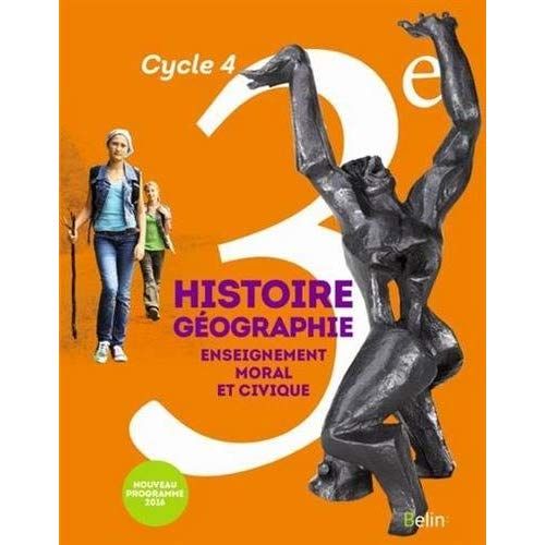 Emprunter Histoire-Géographie Enseignement moral et civique 3e Cycle 4. Livre de l'élève, Edition 2016 livre
