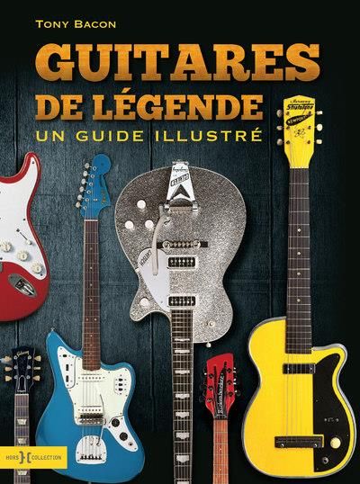 Emprunter Guitares de légende. Un guide illustré livre