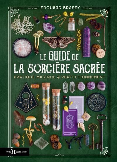 Emprunter Le Guide de la sorcière sacrée. Pratique magique & Perfectionnement livre