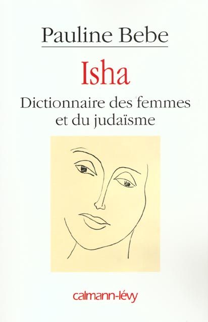 Emprunter Isha. Dictionnaire des femmes et du judaïsme livre