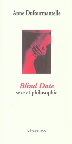 Emprunter Blind Date. Sexe et philosophie livre