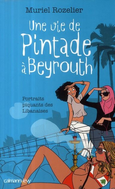 Emprunter Une vie de Pintade à Beyrouth livre