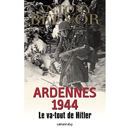 Emprunter Ardennes 1944. Le va-tout de Hitler livre