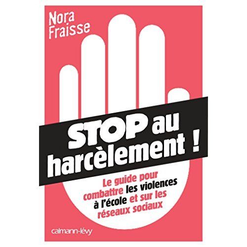 Emprunter Stop au harcèlement ! Le guide pour combattre les violences à l'école et sur les réseaux sociaux livre