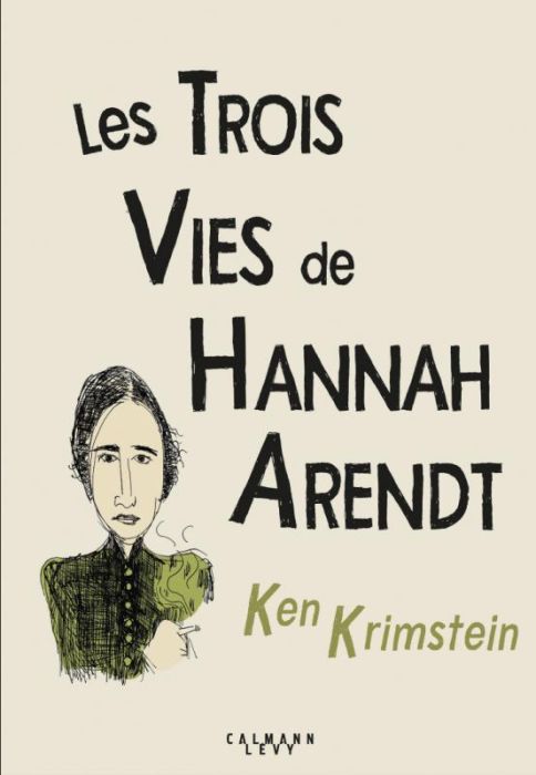 Emprunter Les trois vies de Hannah Arendt. A la recherche de la vérité livre
