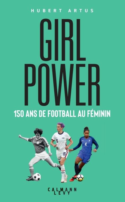 Emprunter Girls Power. 150 ans de football au féminin livre