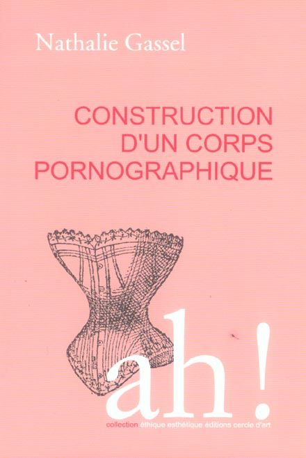 Emprunter Construction d'un corps pornographique livre