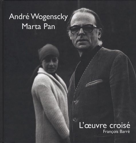 Emprunter André Wogenscky - Marta Pan. L'oeuvre croisé livre