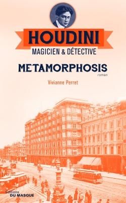 Emprunter Houdini, magicien & détective Tome 1 : Metamorphosis livre