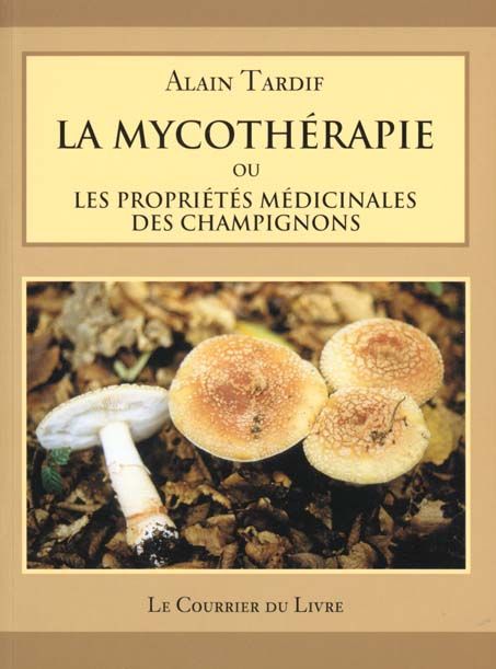 Emprunter La mycothérapie ou les propriétés médicinales des champignons livre