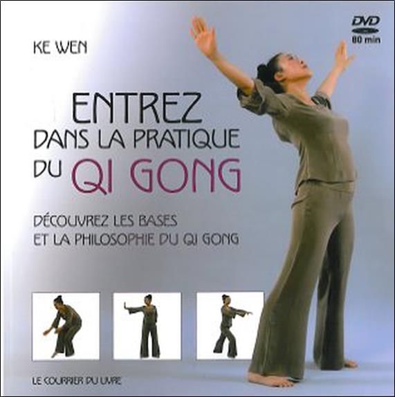Emprunter Entrez dans la pratique du Qi Gong. Découvrez les bases et la philosophie du Qi Gong, avec 1 DVD livre