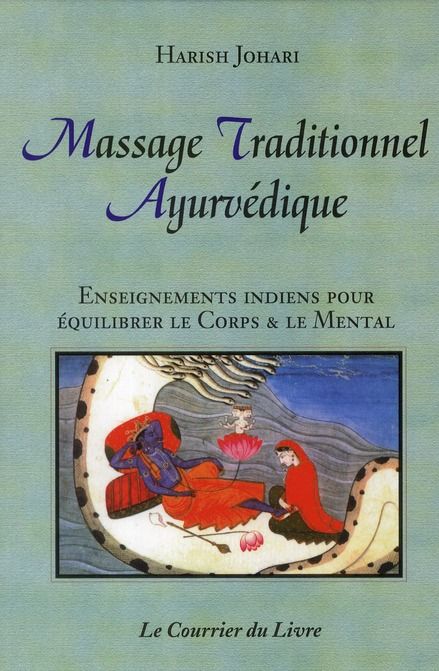 Emprunter Massage traditionnel ayurvédique. Enseignements indiens pour équilibrer le corps et le mental livre