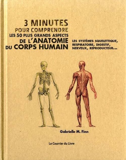 Emprunter 3 minutes pour comprendre les 50 plus grands aspects de l'anatomie du corps humain livre