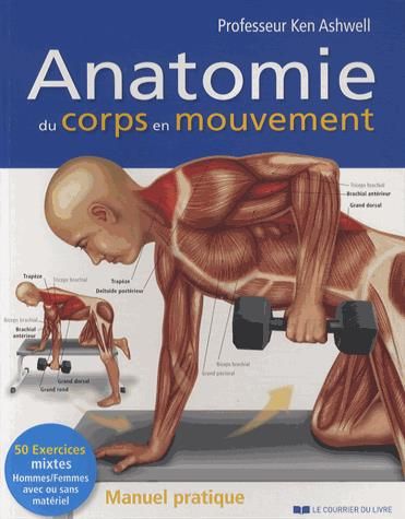 Emprunter Anatomie du corps en mouvement. Manuel pratique livre