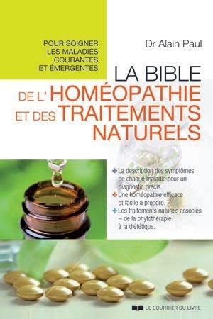 Emprunter La bible de l'homéopathie et des traitements naturels livre