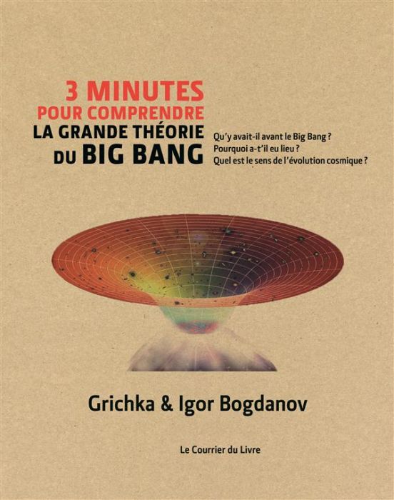 Emprunter 3 minutes pour comprendre la grande théorie du Big Bang. Avec 1 CD audio MP3 livre