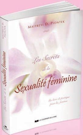 Emprunter Les secrets de la sexualité féminine. Un livre de pratique pour les femmes livre
