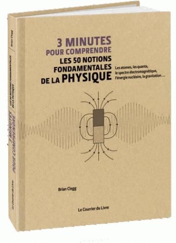 Emprunter 3 minutes pour comprendre les 50 notions fondamentales de la physique livre