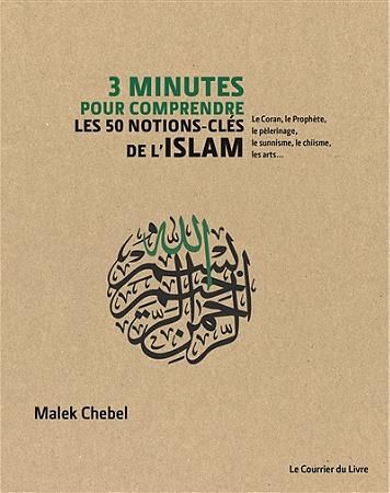 Emprunter 3 minutes pour comprendre les 50 notions-clés de l'Islam livre