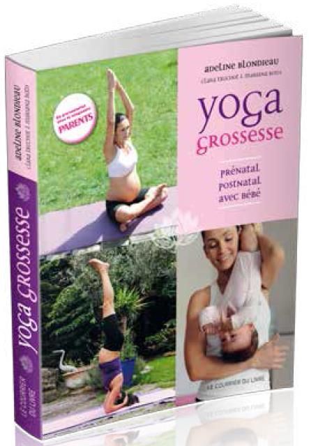 Emprunter Yoga grossesse. Prénatal, postnatal, avec bébé, 2e édition livre