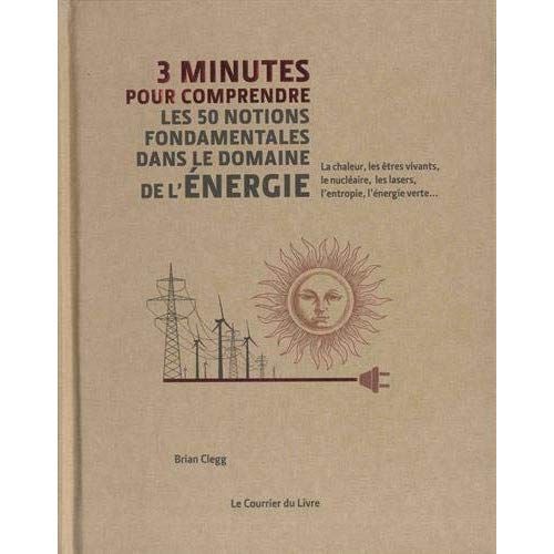 Emprunter 3 minutes pour comprendre les 50 notions fondamentales dans le domaine de l'énergie livre