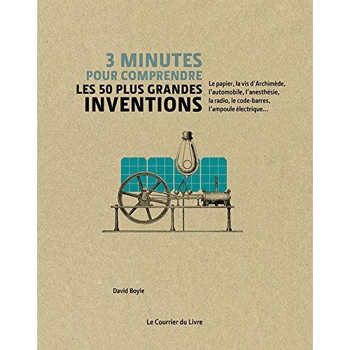 Emprunter 3 minutes pour comprendre les 50 plus grandes inventions livre