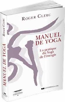 Emprunter Manuel de yoga. La pratique du Yoga de l'énergie livre