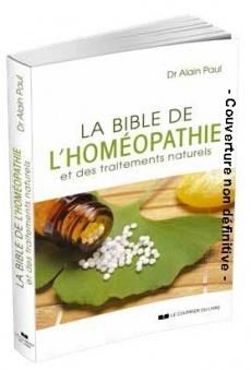 Emprunter La bible de l'homéopathie et des traitements naturels. Pour soigner les maladies courantes et émerge livre