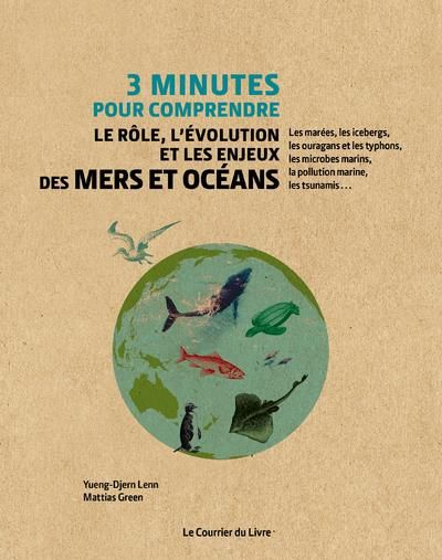 Emprunter 3 minutes pour comprendre le rôle, l'évolution et les enjeux des mers et océans livre