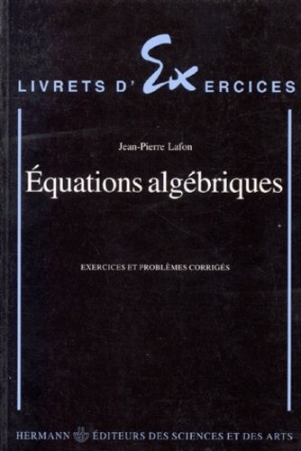 Emprunter Équations algébriques. Exercices et problèmes corrigés livre