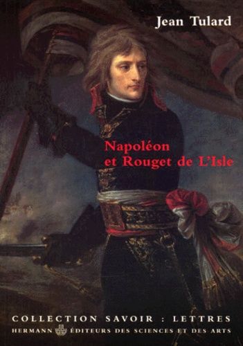 Emprunter Napoléon et Rouget de L'Isle. Marche consulaire contre Marseillaise livre