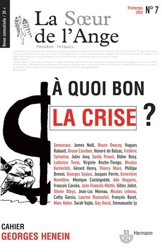 Emprunter La Soeur de l'Ange N° 7, Printemps 2010 : A quoi bon la crise ? livre