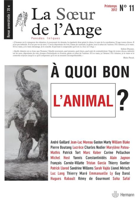 Emprunter La Soeur de l'Ange N° 11, Printemps 2012 : A quoi bon l'animal ? livre