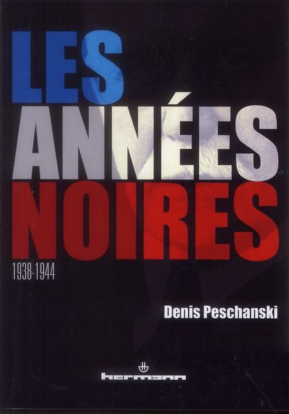 Emprunter Les Années noires (1938-1944) livre