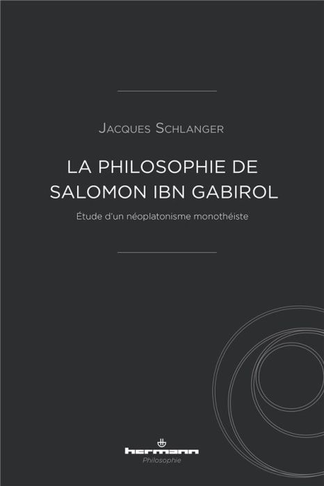 Emprunter La philosophie de Salomon ibn Gabirol. Etude d'un néoplatonisme monothéiste, 2e édition revue et cor livre