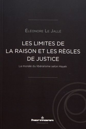 Emprunter Les limites de la raison et les règles de justice. La morale du libéralisme selon Hayek livre