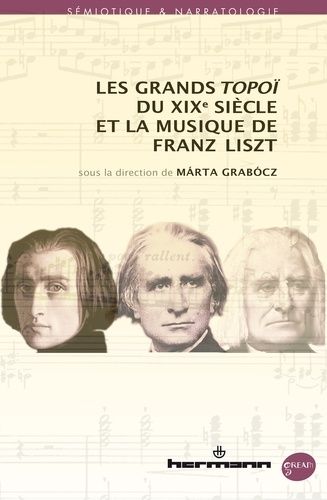 Emprunter Les grands topoï du XIXe siècle et la musique de Franz Liszt livre