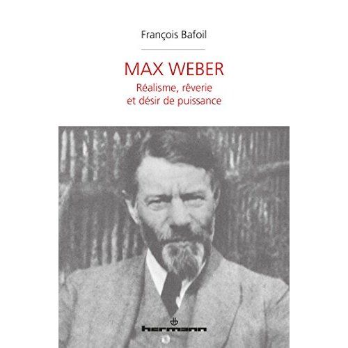 Emprunter Max Weber. Réalisme, rêverie et désir de puissance livre