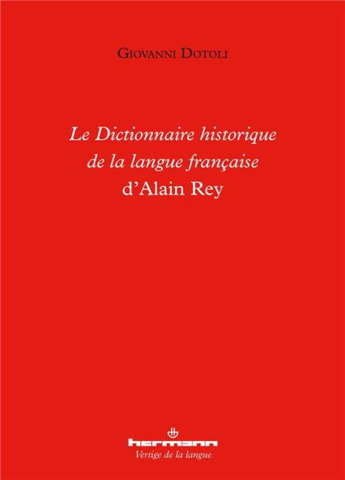 Emprunter Le Dictionnaire historique de la langue française d'Alain Rey livre