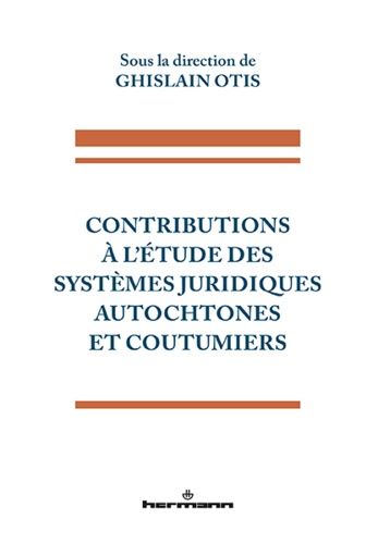 Emprunter Contributions à l'étude des systèmes juridiques autochtones et coutumiers livre
